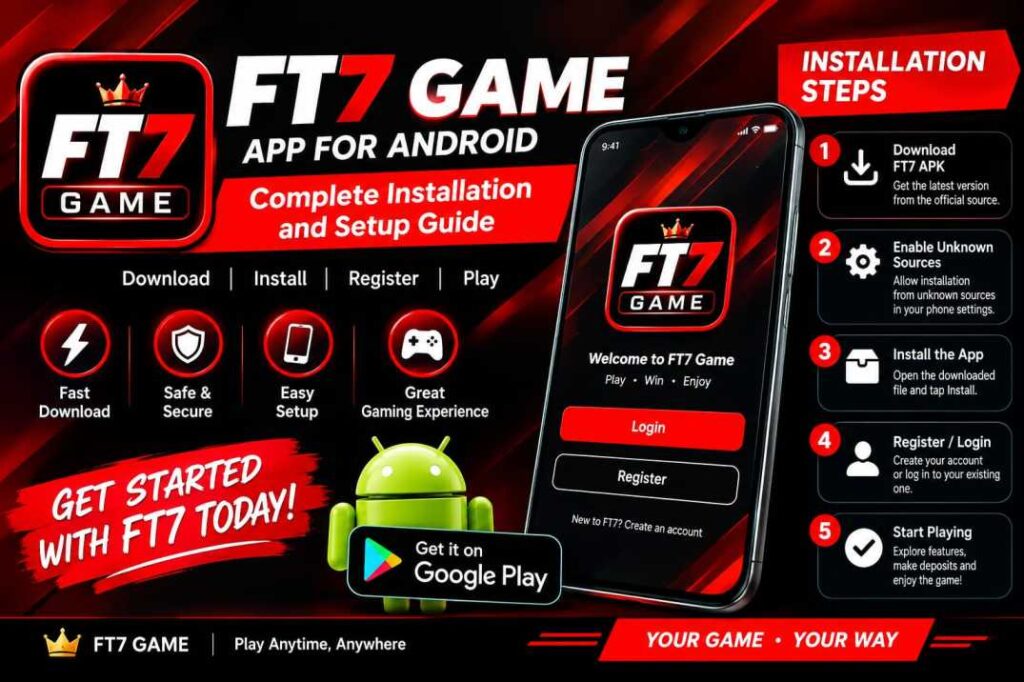 FT7 Game App for Android Installation and Setup Guide